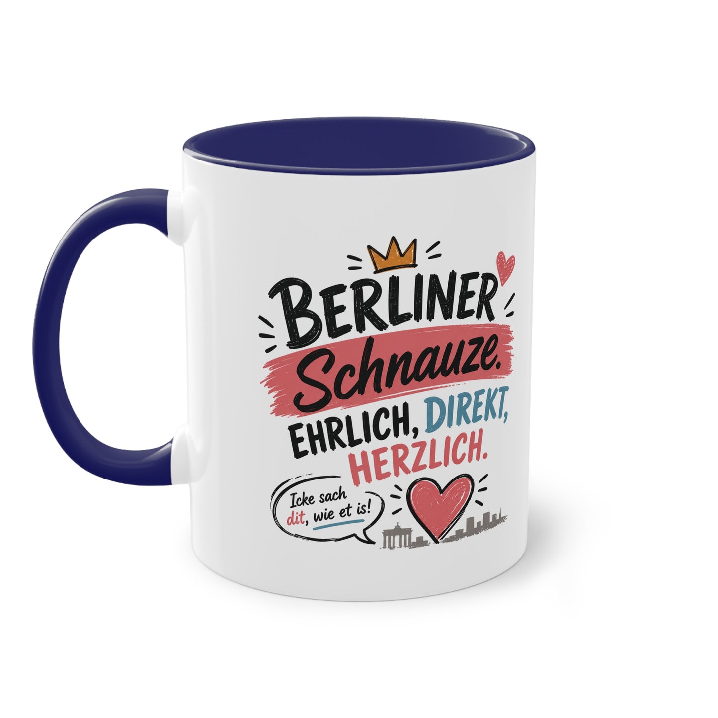 Berliner Schnauze. Ehrlich. Direkt. Herzlich. – Berliner Tasse mit Humor & echtem Hauptstadt-Charme