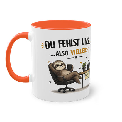 Tasse „Du fehlst uns … also vielleicht.“ ☕🦥💼