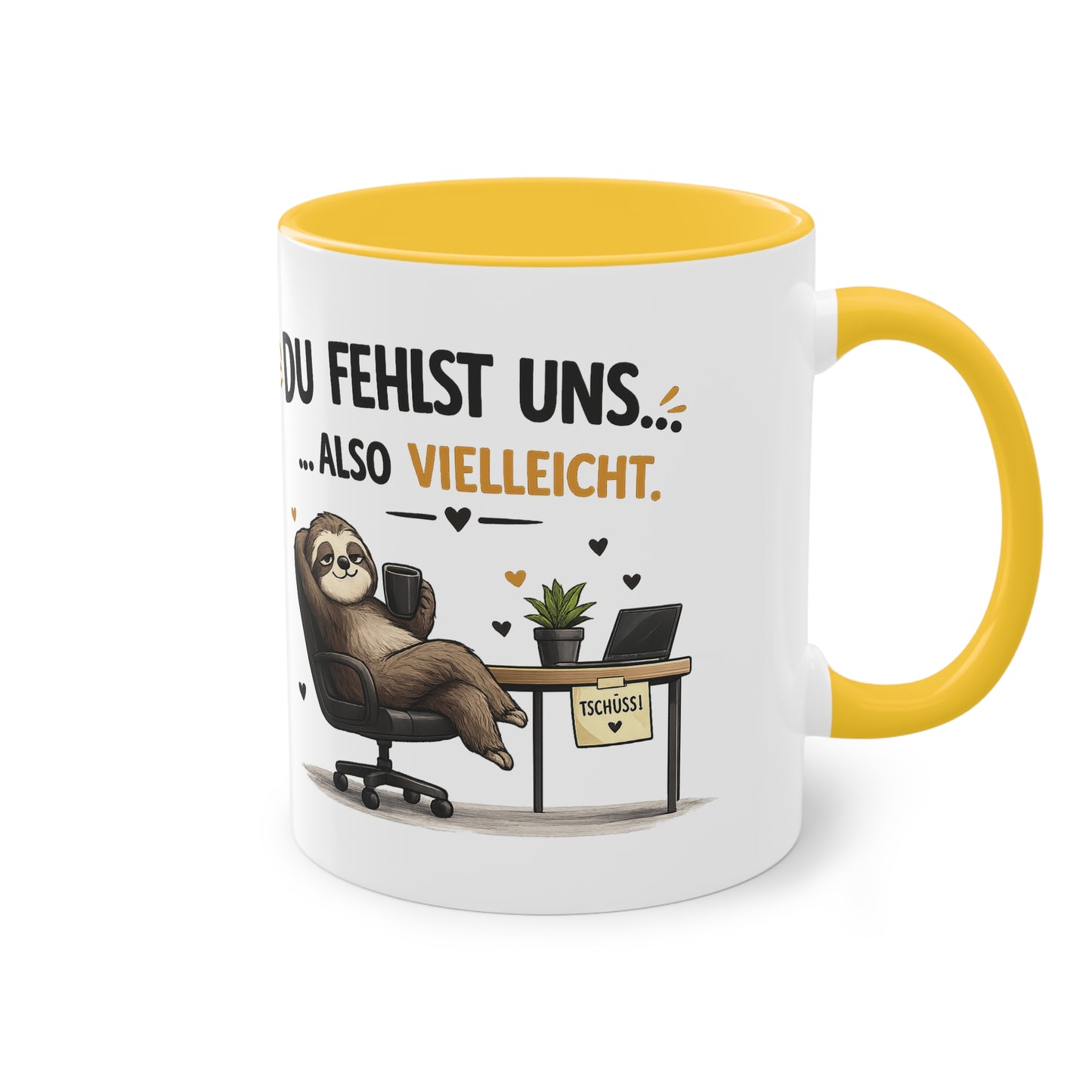 Tasse „Du fehlst uns … also vielleicht.“ ☕🦥💼