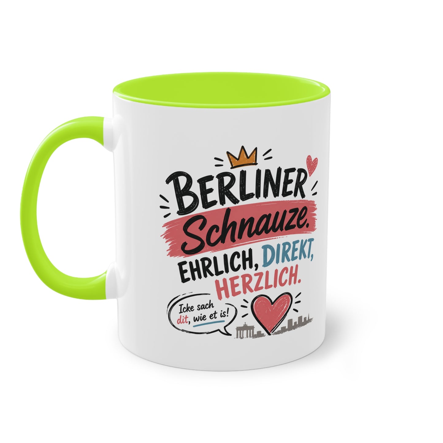 Berliner Schnauze. Ehrlich. Direkt. Herzlich. – Berliner Tasse mit Humor & echtem Hauptstadt-Charme
