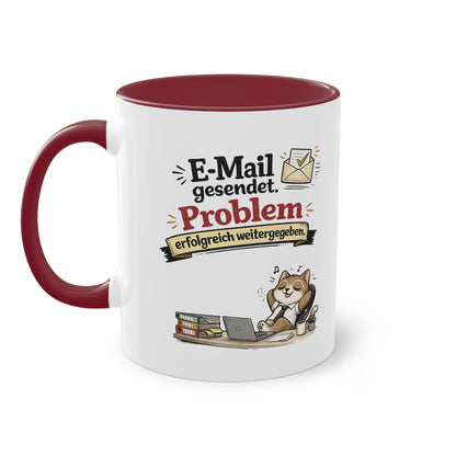 Tasse „E-Mail gesendet. Problem erfolgreich weitergegeben.“ – Lustige Bürotasse mit Katzen-Motiv