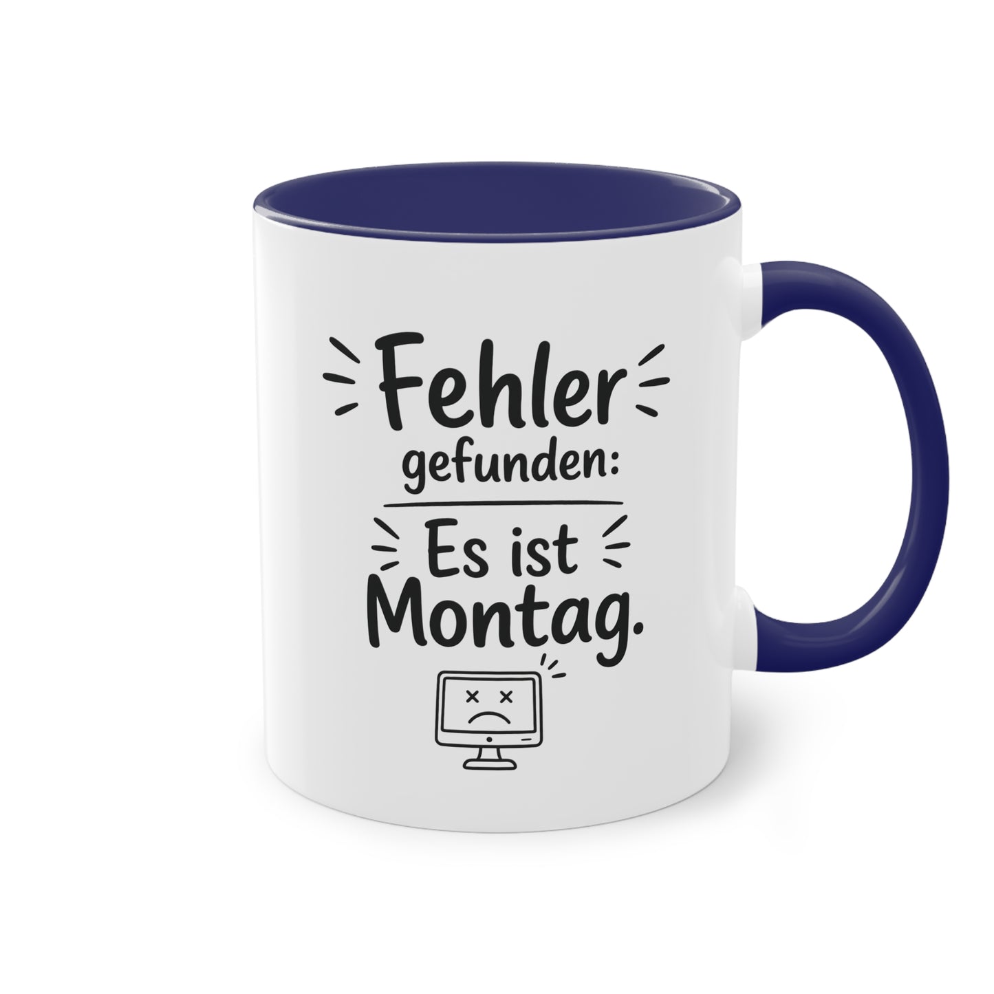 Tasse „Fehler gefunden: Es ist Montag.“ – Lustige Bürotasse mit Humor