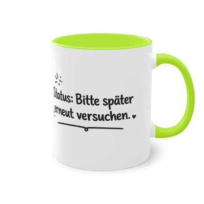 Tasse „Status: Bitte später erneut versuchen.“