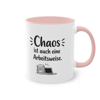 Tasse „Chaos ist auch eine Arbeitsweise.“ – Lustige Bürotasse mit Humor