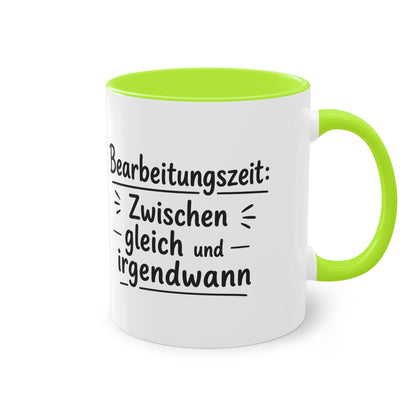 Tasse „Bearbeitungszeit: Zwischen gleich und irgendwann“ – Humorvolle Behördentasse