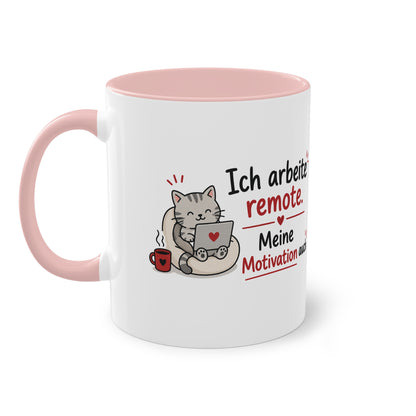 Homeoffice Tasse: Ich arbeite remote. – Meine Motivation auch.