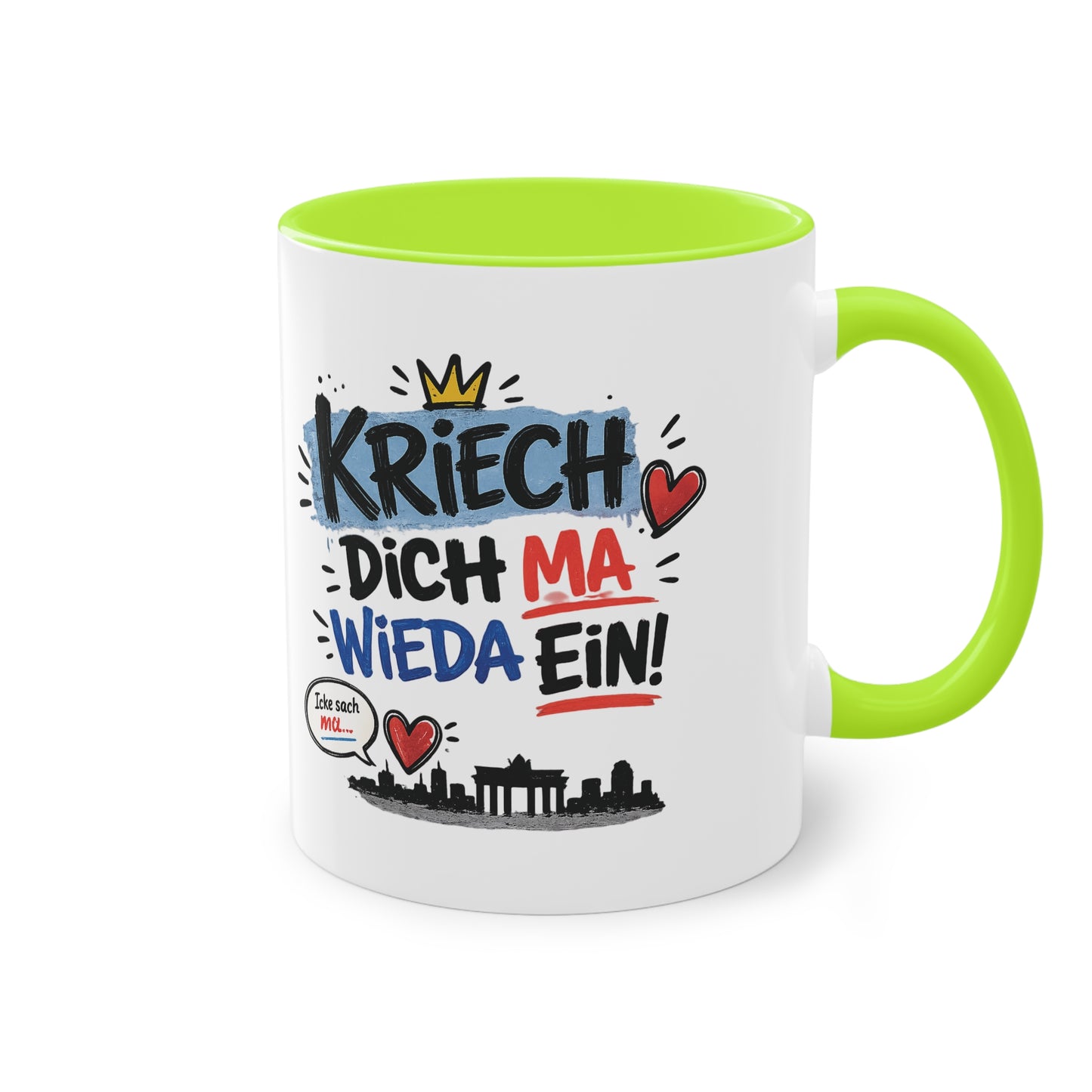 Kriech dich ma wieda ein! – Berliner Sprüche Tasse mit Humor & Berliner Schnauze