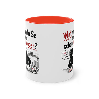 Tasse „Wat wolln Se denn schon wieder?“