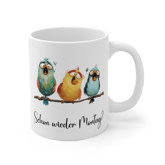 Schon wieder Montag Tasse – Lustige Vogel Tasse für Kaffee, Tee und alle, die Montage nicht lieben