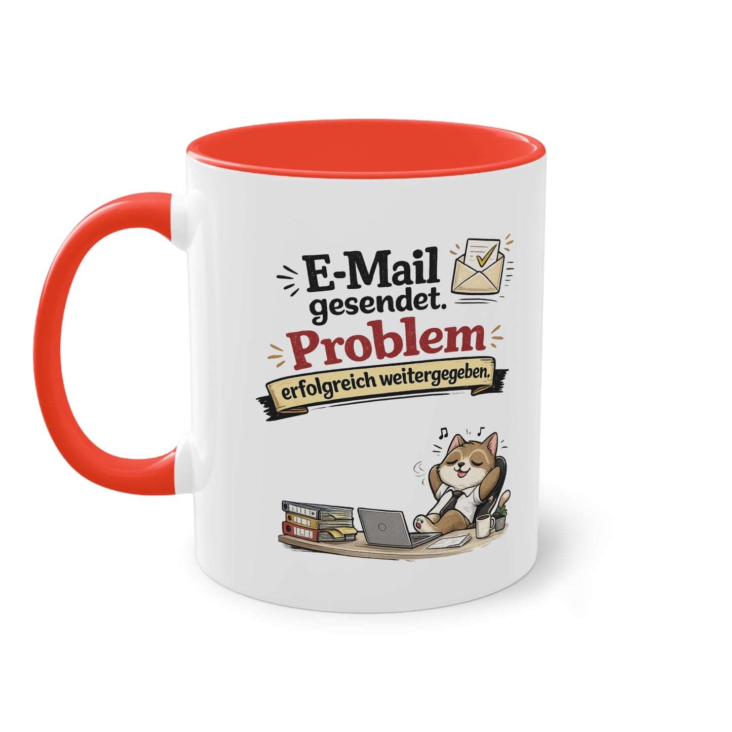 Tasse „E-Mail gesendet. Problem erfolgreich weitergegeben.“ – Lustige Bürotasse mit Katzen-Motiv