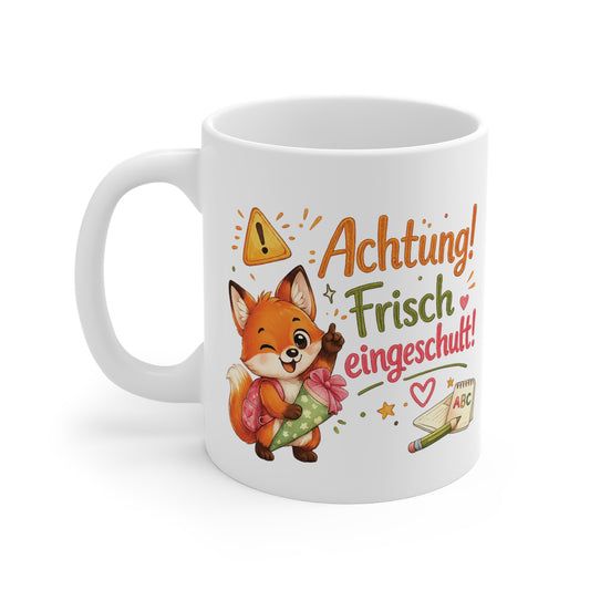 Tasse „Achtung! Frisch eingeschult!“