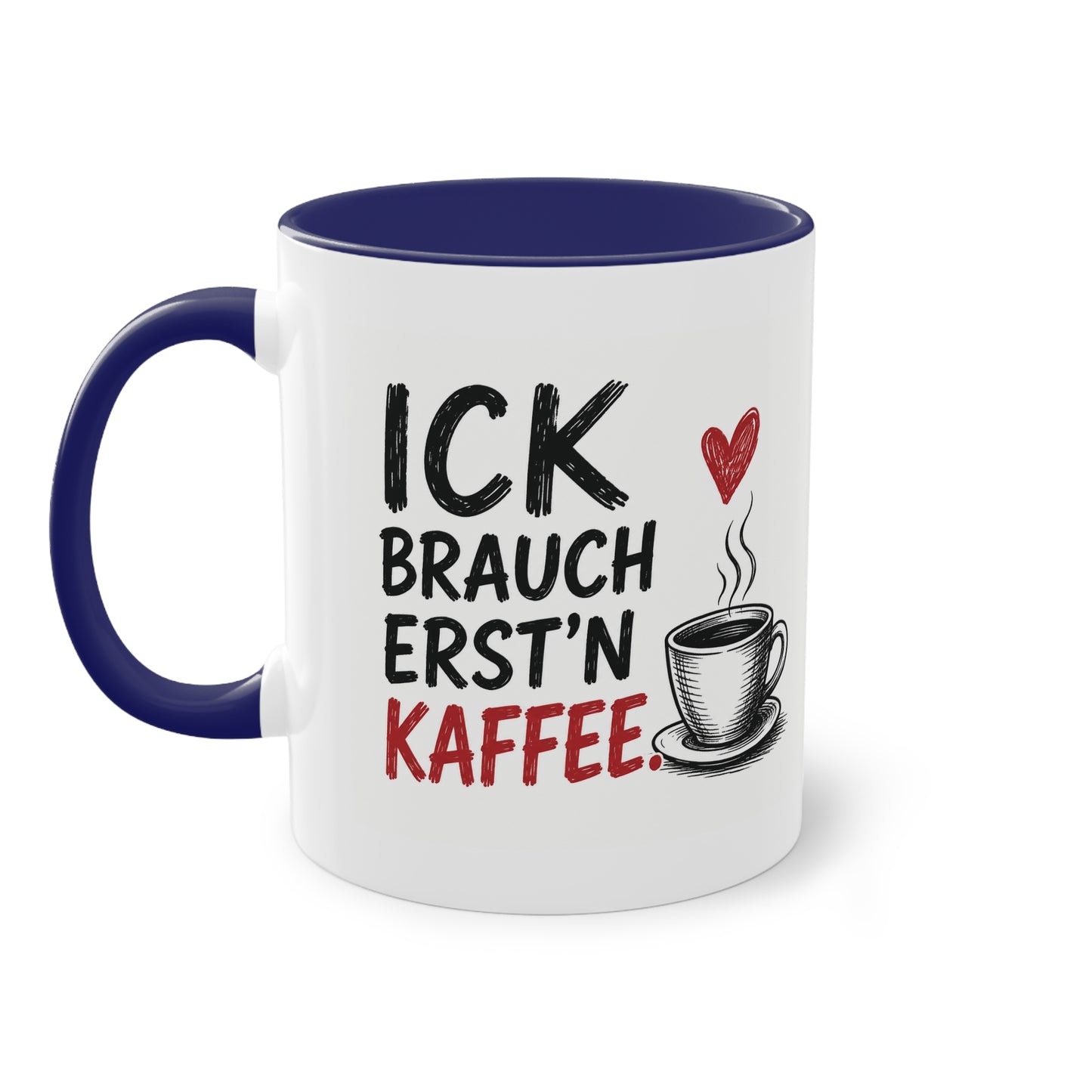 „Ick brauch erst’n Kaffee“ – Berliner Sprüche Tasse mit Humor ☕❤️