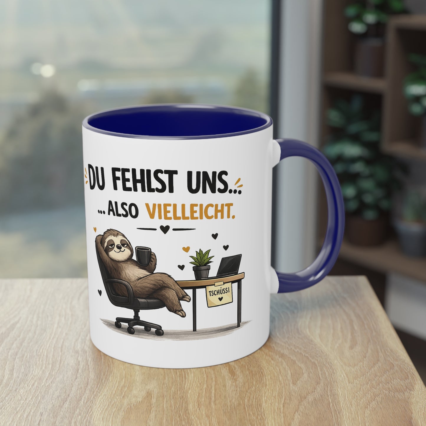 Tasse „Du fehlst uns … also vielleicht.“ ☕🦥💼