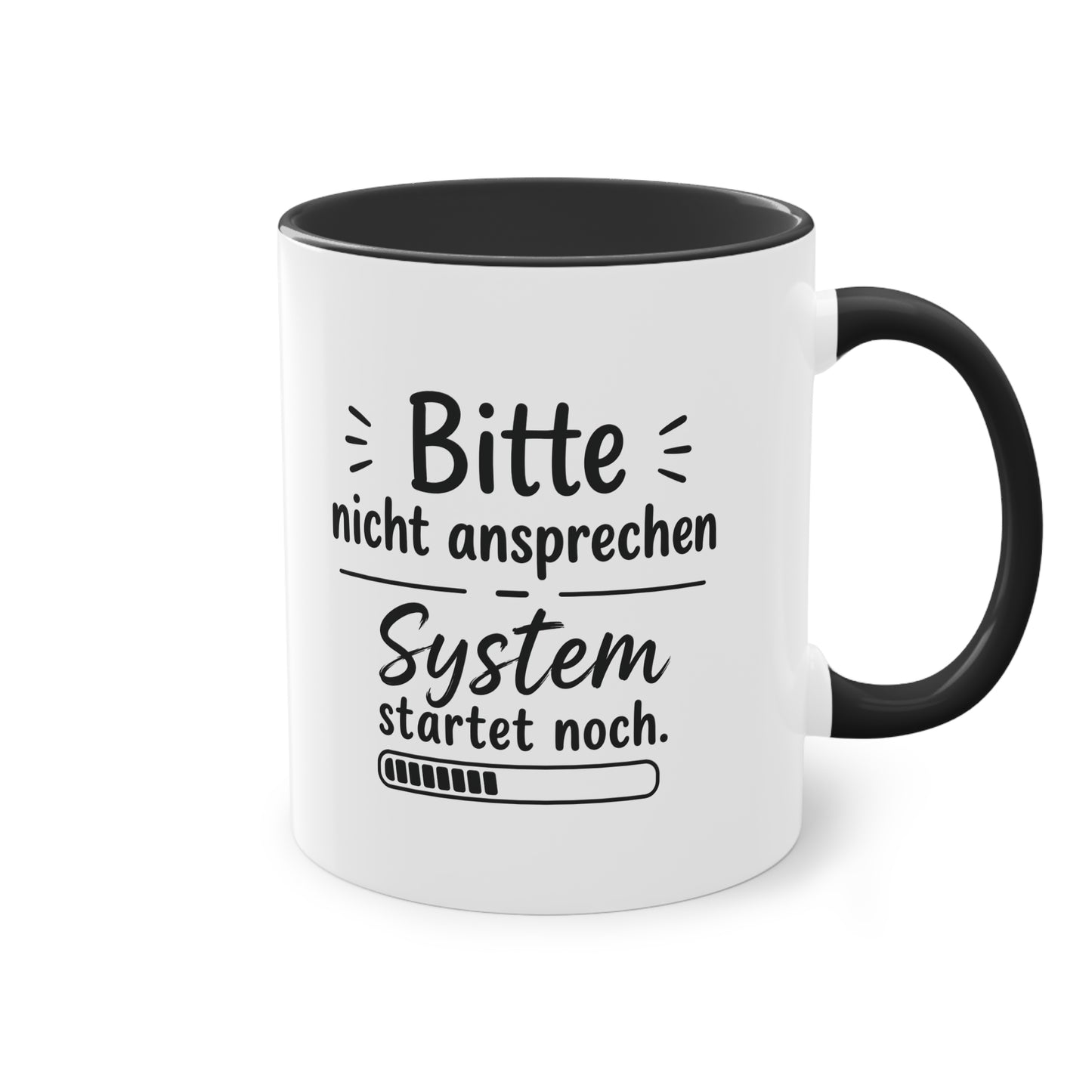 Tasse „Bitte nicht ansprechen. System startet noch.“ – Lustige Bürotasse mit Humor