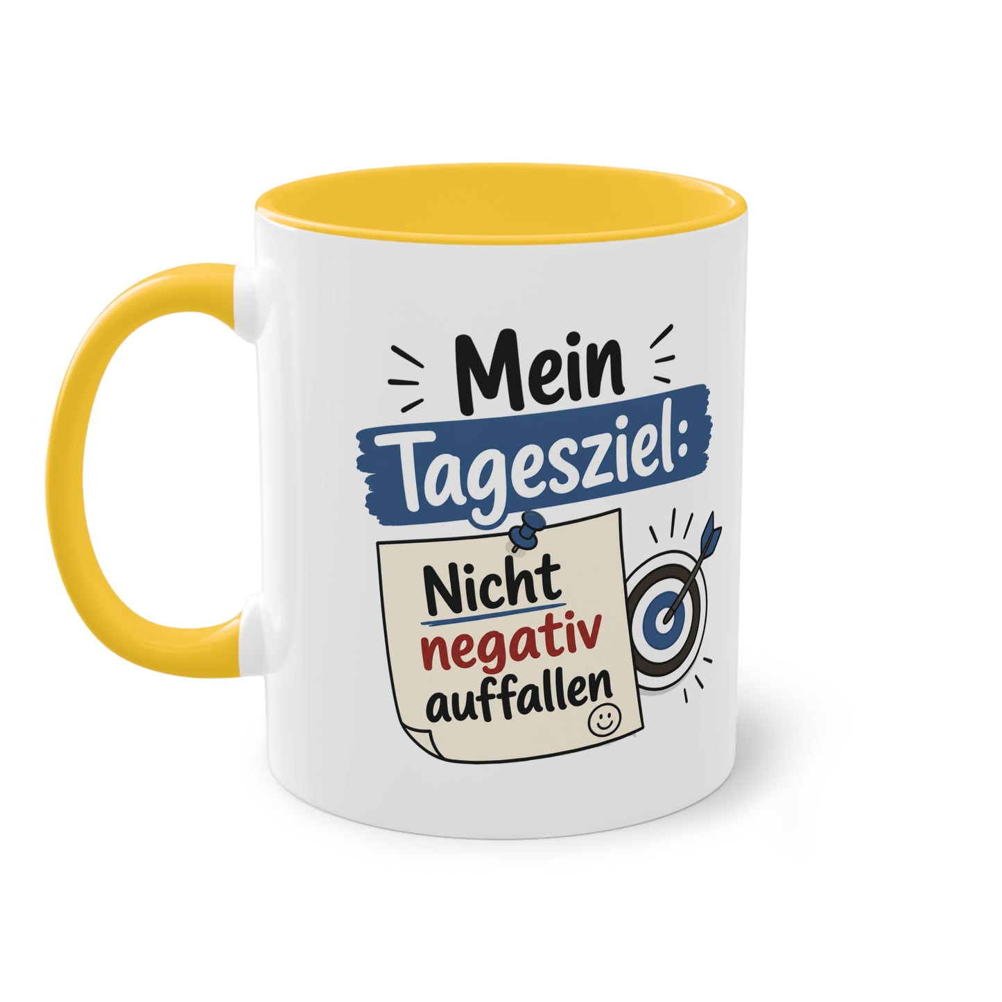 Tasse „Mein Tagesziel: Nicht negativ auffallen“ – Lustige Bürotasse mit Humor