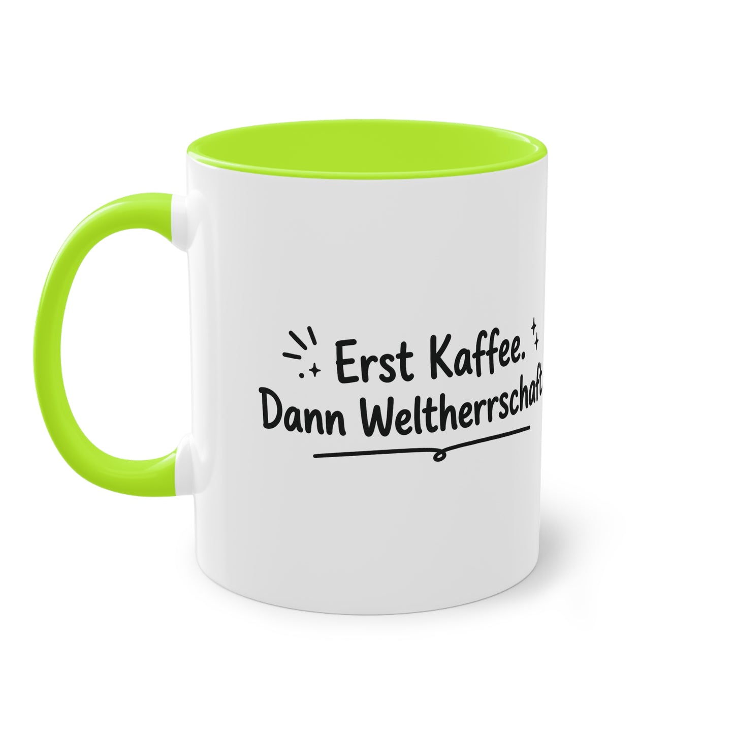 Tasse „Erst Kaffee. Dann Weltherrschaft.“