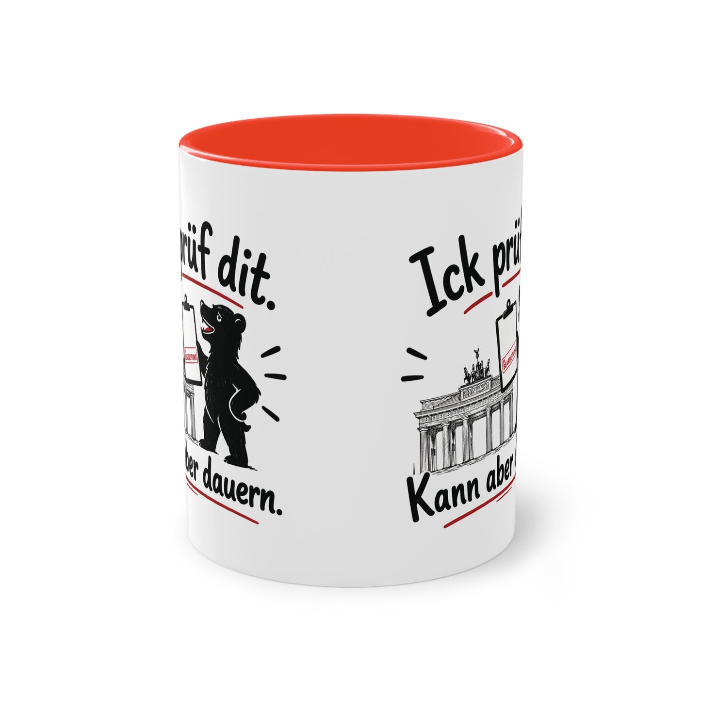 Tasse „Ick prüf dit. Kann aber dauern.“