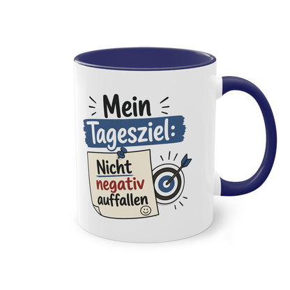 Tasse „Mein Tagesziel: Nicht negativ auffallen“ – Lustige Bürotasse mit Humor