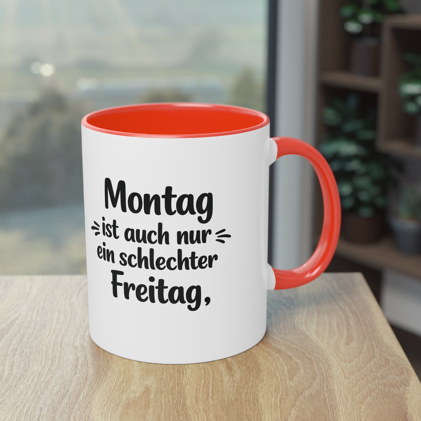 Tasse „Montag ist auch nur ein schlechter Freitag.“ – Lustige Bürotasse mit Humor