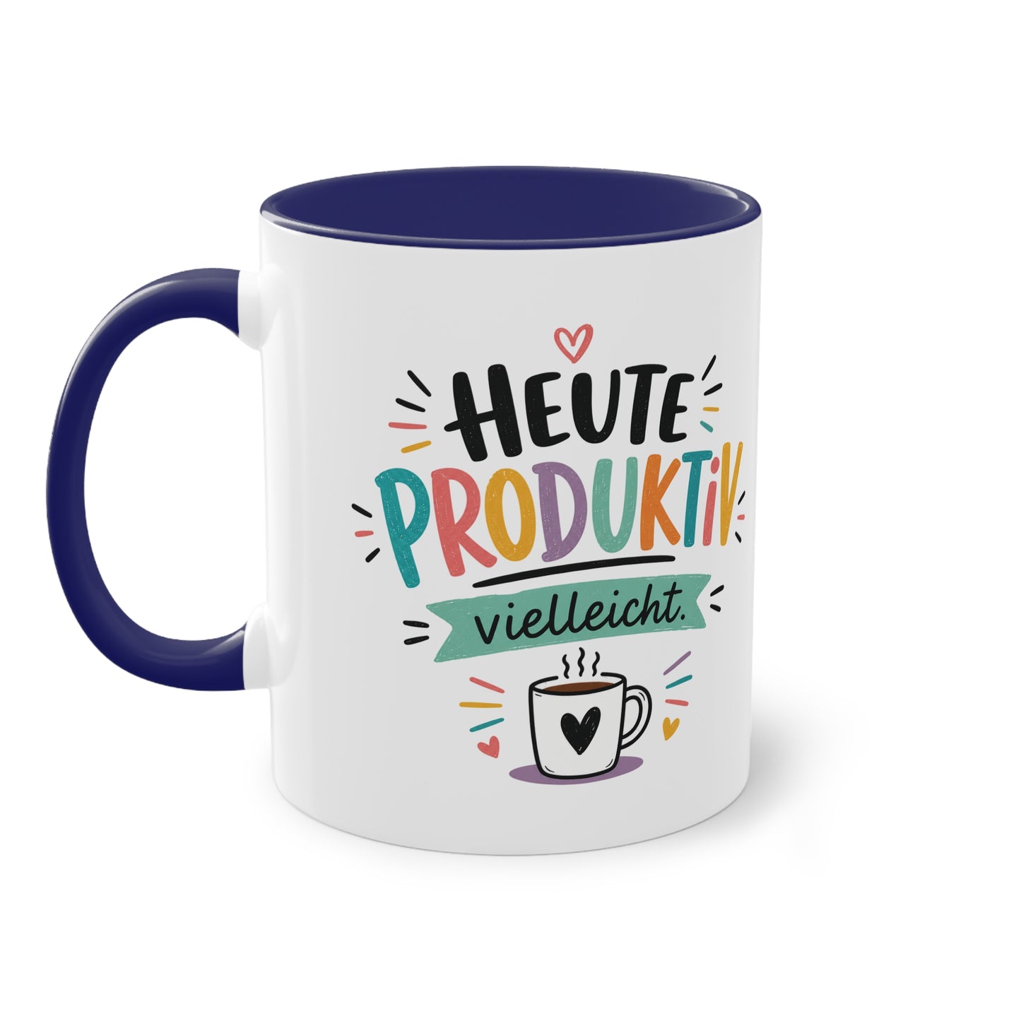 Heute produktiv. Vielleicht. – Lustige Kaffee Tasse für Büro, Homeoffice &amp; alle mit Humor