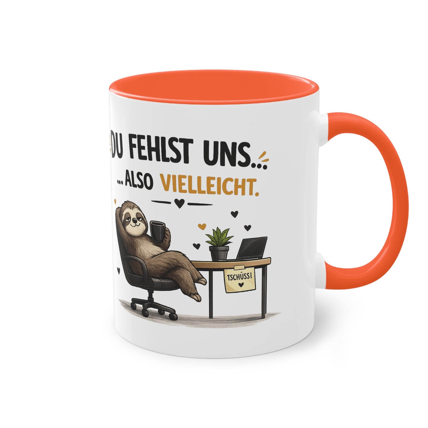Tasse „Du fehlst uns … also vielleicht.“ ☕🦥💼