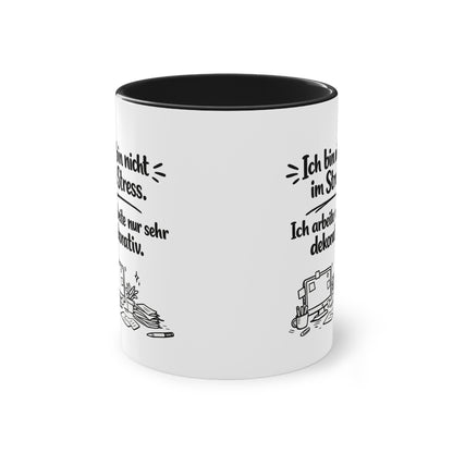 Tasse „Ich bin nicht im Stress. Ich arbeite nur sehr dekorativ.“ – Lustige Bürotasse mit Humor