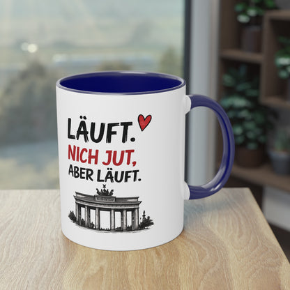 „Läuft. Nich jut, aber läuft.“ – Berliner Sprüche Tasse mit Humor ❤️