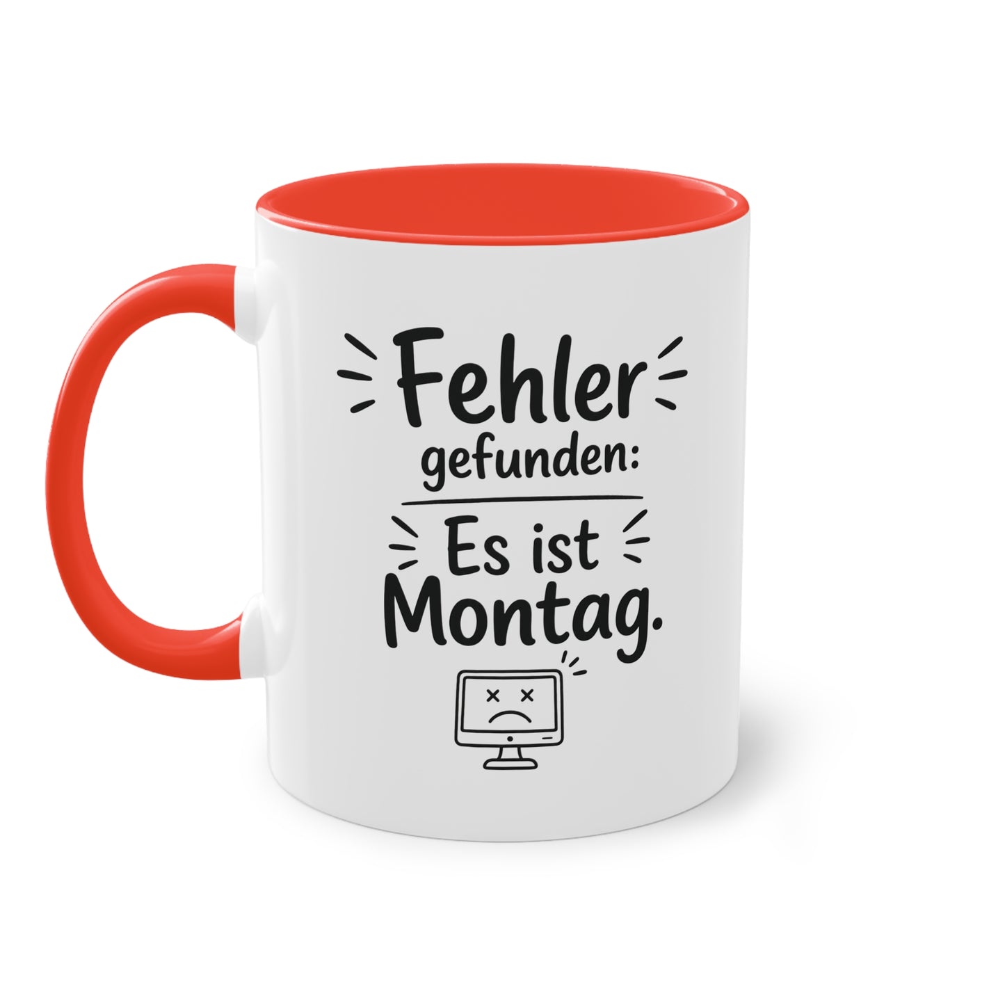Tasse „Fehler gefunden: Es ist Montag.“ – Lustige Bürotasse mit Humor