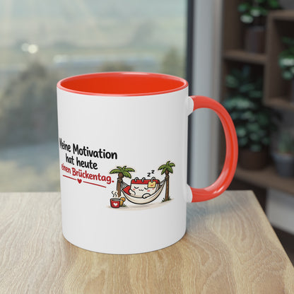 Homeoffice Tasse: Meine Motivation hat heute einen Brückentag.