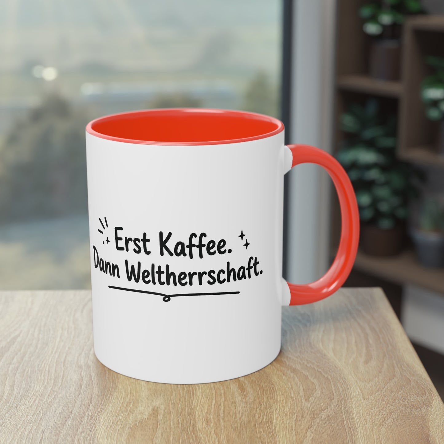 Tasse „Erst Kaffee. Dann Weltherrschaft.“