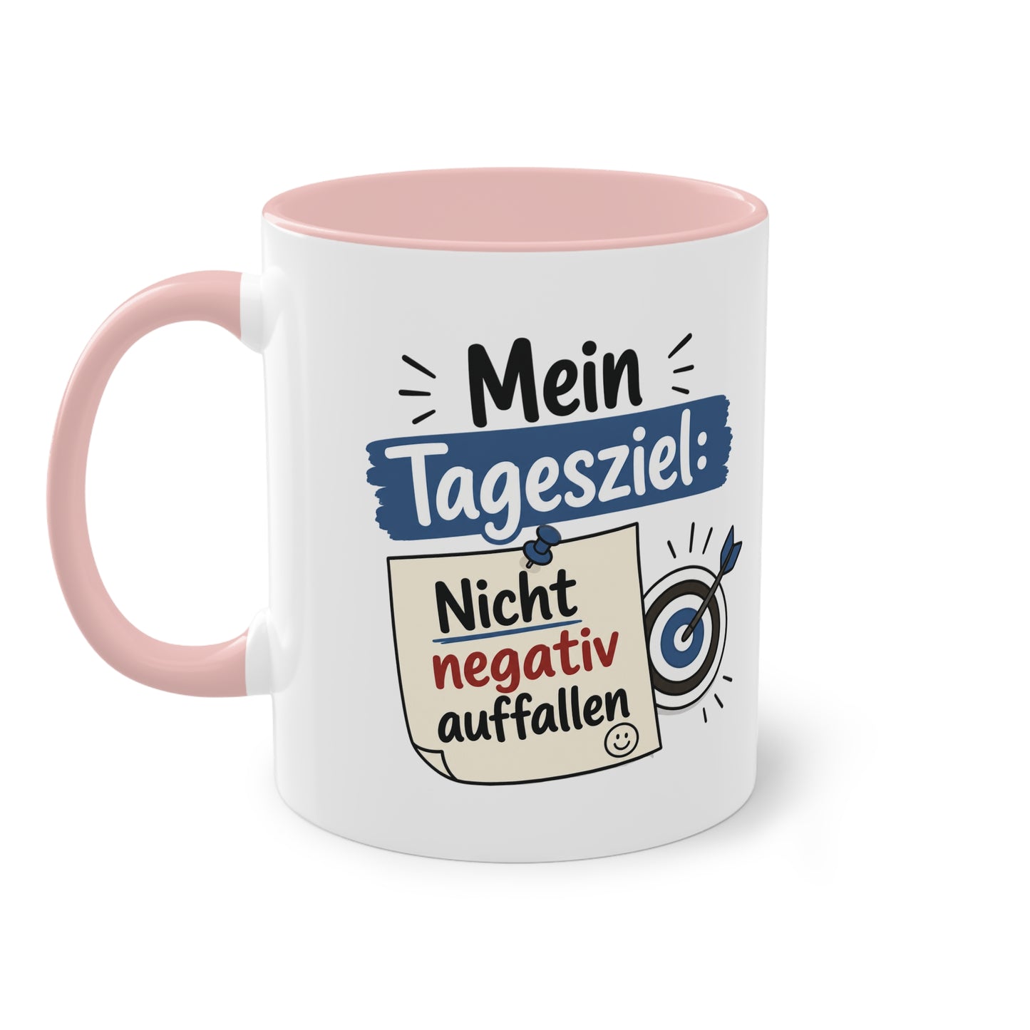 Tasse „Mein Tagesziel: Nicht negativ auffallen“ – Lustige Bürotasse mit Humor