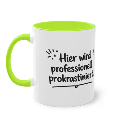 Tasse „Hier wird professionell prokrastiniert.“