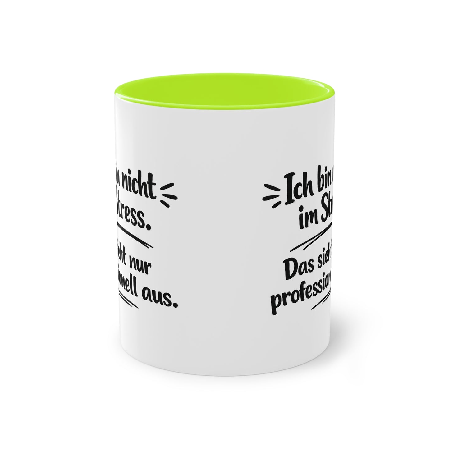 Tasse „Ich bin nicht im Stress. Das sieht nur professionell aus.“ – Lustige Bürotasse mit Humor