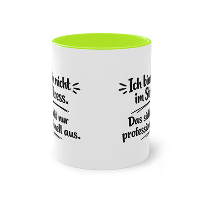 Tasse „Ich bin nicht im Stress. Das sieht nur professionell aus.“ – Lustige Bürotasse mit Humor