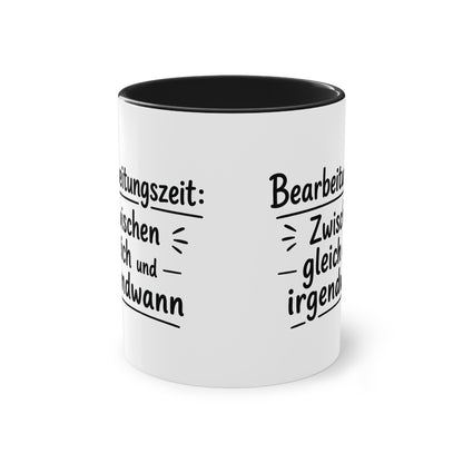 Tasse „Bearbeitungszeit: Zwischen gleich und irgendwann“ – Humorvolle Behördentasse