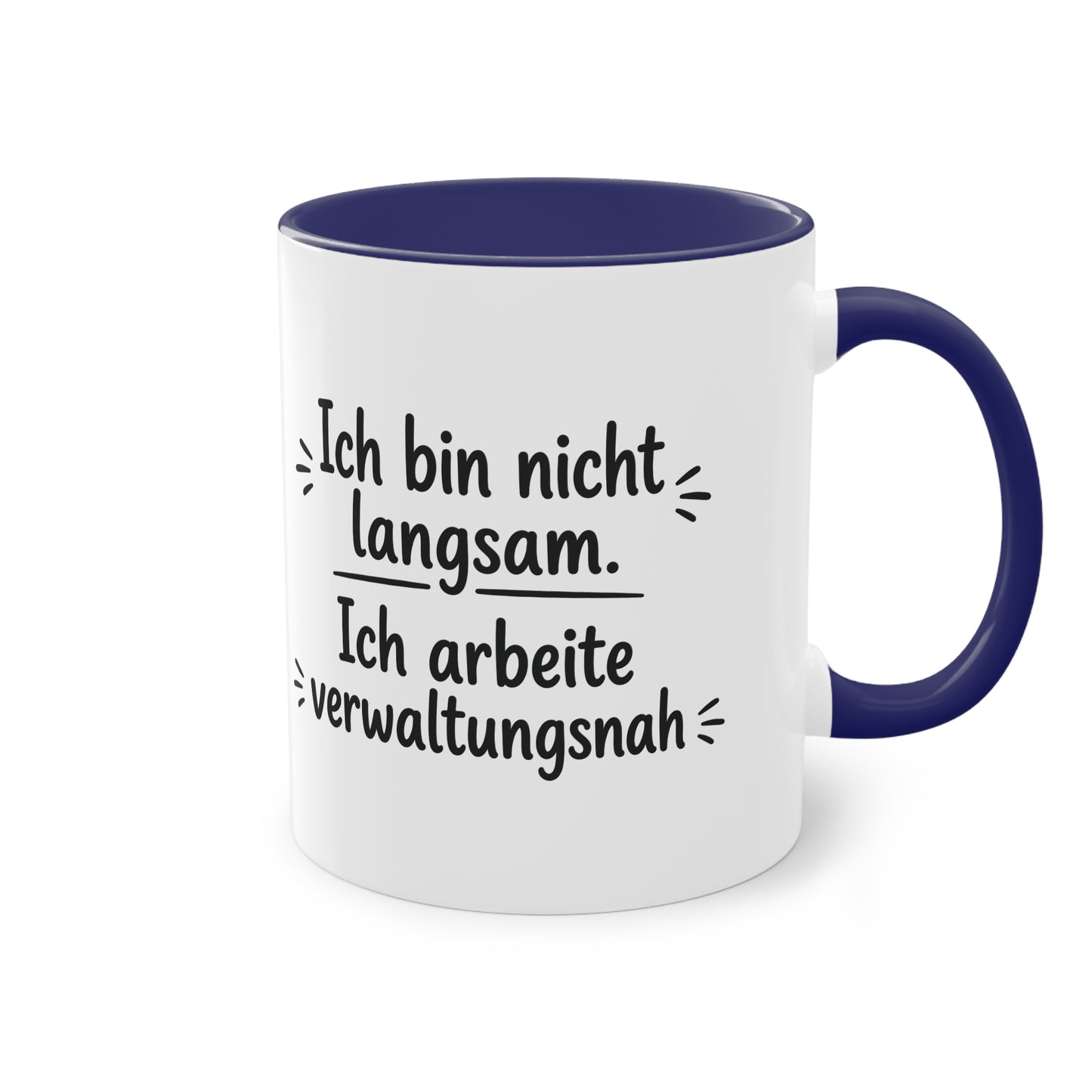 Tasse „Ich bin nicht langsam. Ich arbeite verwaltungsnah.“ – Humorvolle Behördentasse