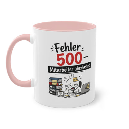 Tasse „Fehler 500 – Mitarbeiter überlastet“ – Lustige Bürotasse mit Humor