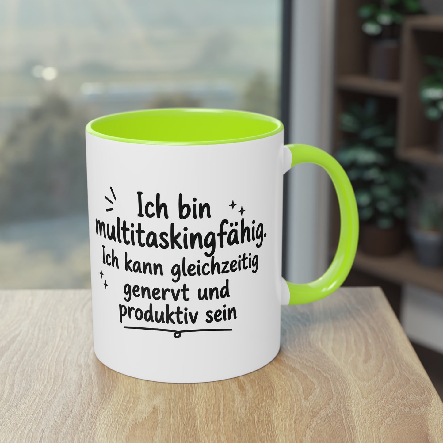 Tasse „Ich bin multitaskingfähig. Ich kann gleichzeitig genervt und produktiv sein.“