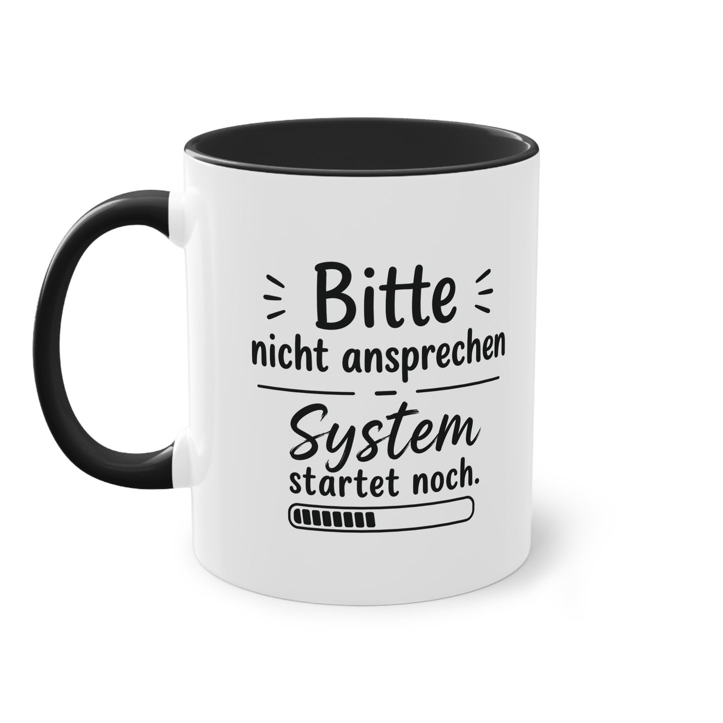 Tasse „Bitte nicht ansprechen. System startet noch.“ – Lustige Bürotasse mit Humor
