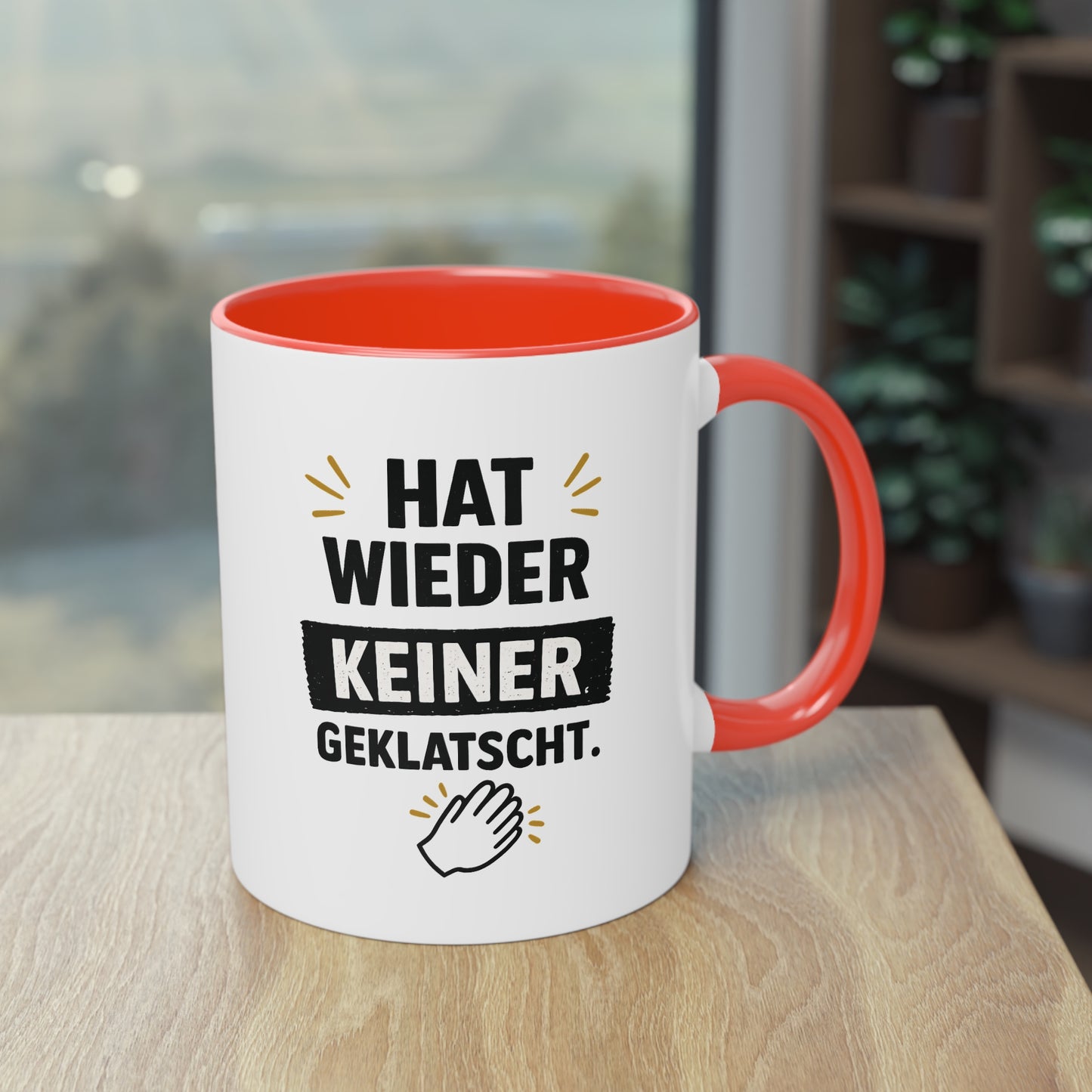Hat wieder keiner geklatscht- Kaffeetasse für das Büro
