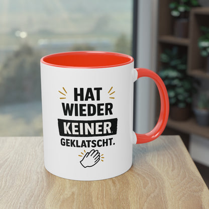 Hat wieder keiner geklatscht- Kaffeetasse für das Büro