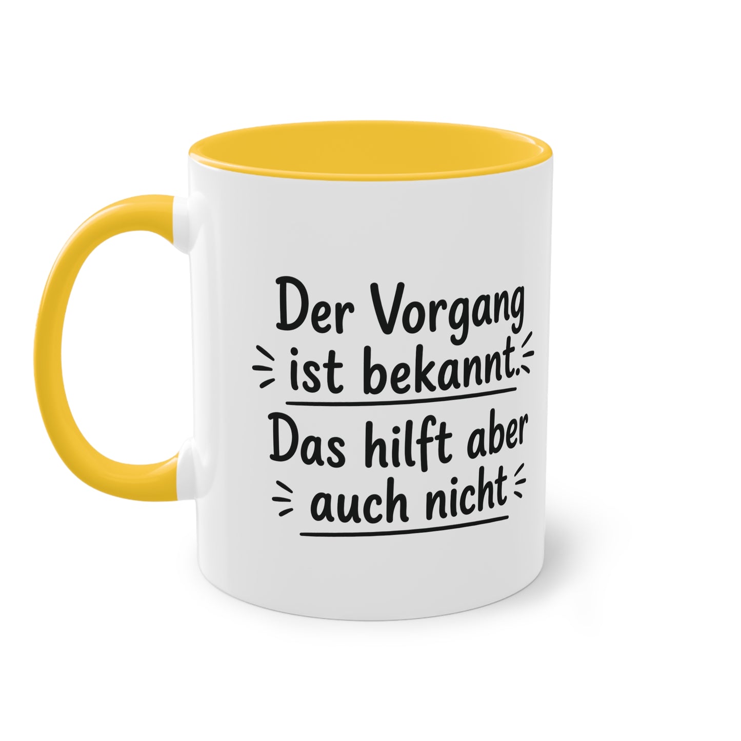 Tasse „Der Vorgang ist bekannt. Das hilft aber auch nicht.“ – Humorvolle Behördentasse