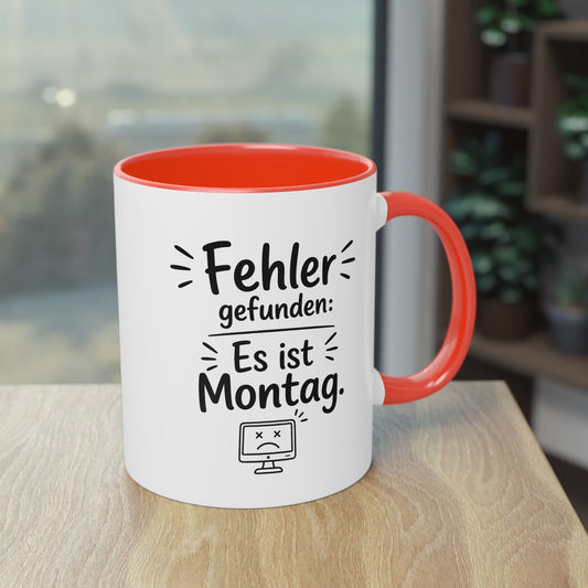 Tasse „Fehler gefunden: Es ist Montag.“ – Lustige Bürotasse mit Humor