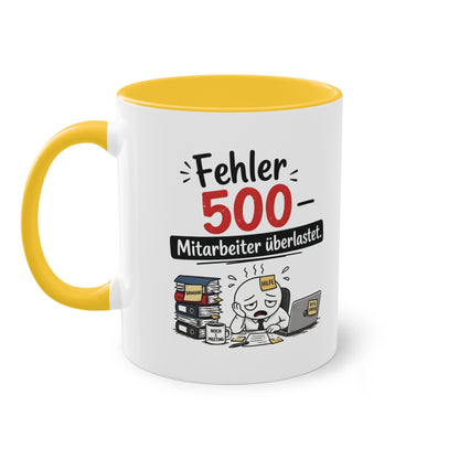 Tasse „Fehler 500 – Mitarbeiter überlastet“ – Lustige Bürotasse mit Humor