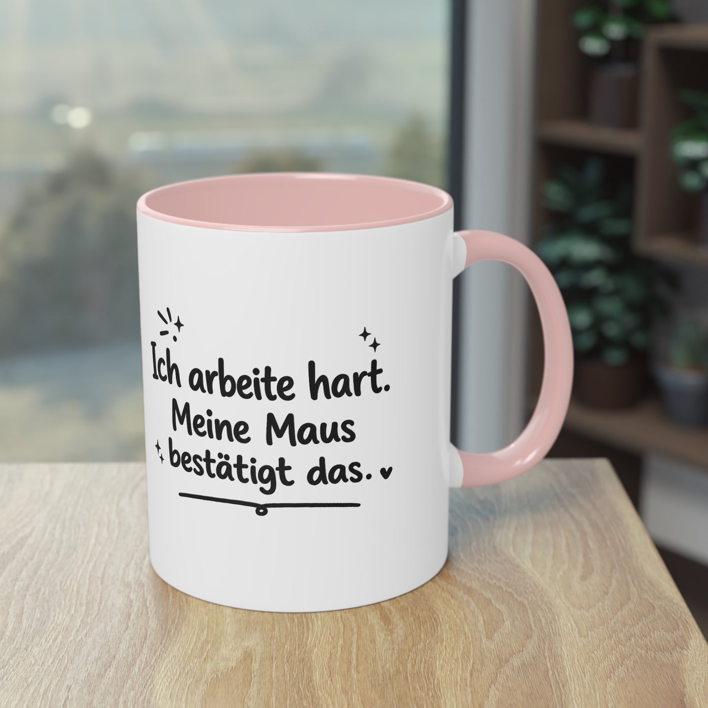 Tasse „Ich arbeite hart. Meine Maus bestätigt das.“