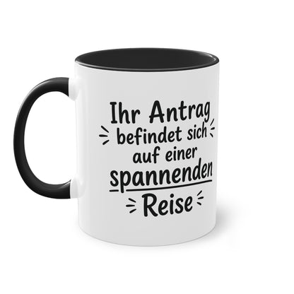Tasse „Ihr Antrag befindet sich auf einer spannenden Reise“ – Humorvolle Behördentasse