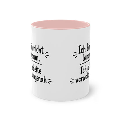 Tasse „Ich bin nicht langsam. Ich arbeite verwaltungsnah.“ – Humorvolle Behördentasse