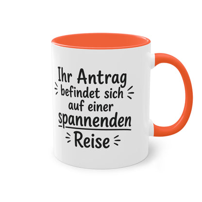 Tasse „Ihr Antrag befindet sich auf einer spannenden Reise“ – Humorvolle Behördentasse