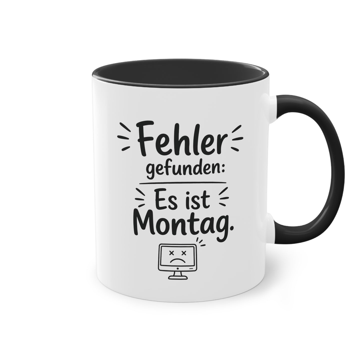 Tasse „Fehler gefunden: Es ist Montag.“ – Lustige Bürotasse mit Humor