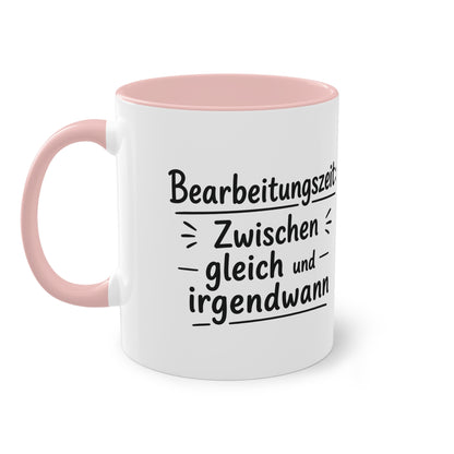 Tasse „Bearbeitungszeit: Zwischen gleich und irgendwann“ – Humorvolle Behördentasse